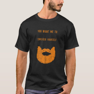 T-shirt Beard Bearded Man Ginger Beard You Want Me To Sha