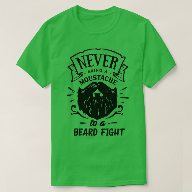 T-shirt Beard Lovers Gift Never bring a moustache (Design devant)