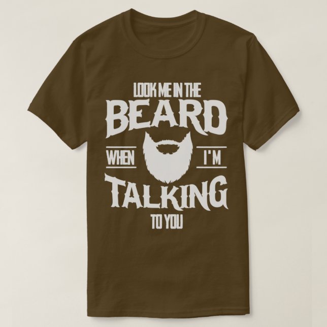T-shirt Beard Shirt Beard Dons Regardez-moi dans la barbe  (Design devant)