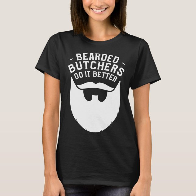T-shirt Bearded Butchers Do It Better Butchery Meatman But (Devant)