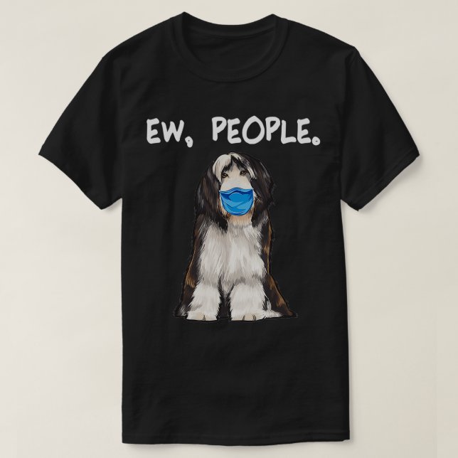 T-shirt Bearded Collie Ew People Dog Wearing Face Mask  (Design devant)