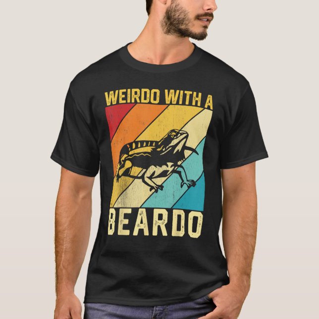 T-shirt Bearded Dragon Beardie Weirdo With A Beardo 1 (Devant)