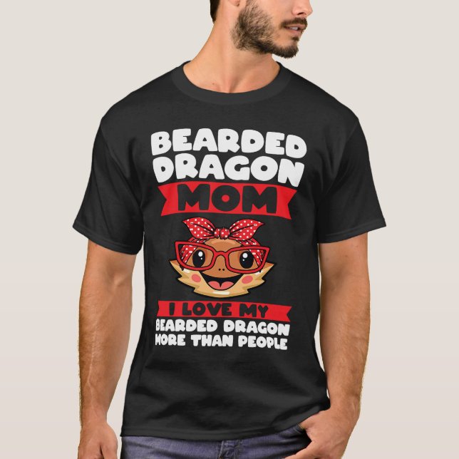 T-shirt bearded dragon mom I love my bearded dragon lizard (Devant)