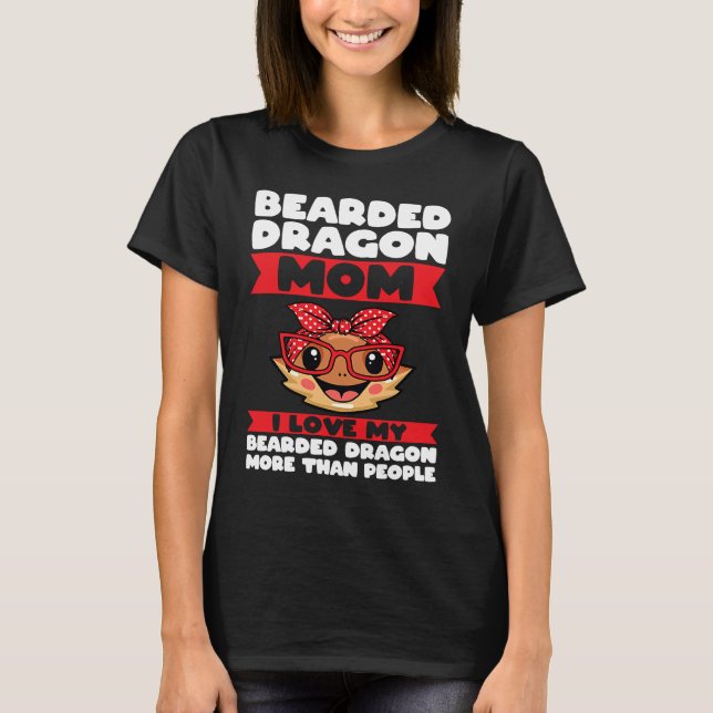 T-shirt bearded dragon mom I love my bearded dragon lizard (Devant)