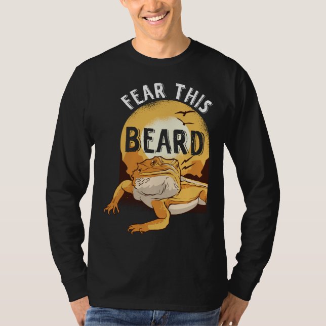 T-shirt Bearded Dragon Pogona Pet Reptile Lizard Fear the  (Devant)