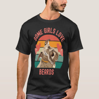 T-shirt Bearded Schnauzer Some Girls Love Beards
