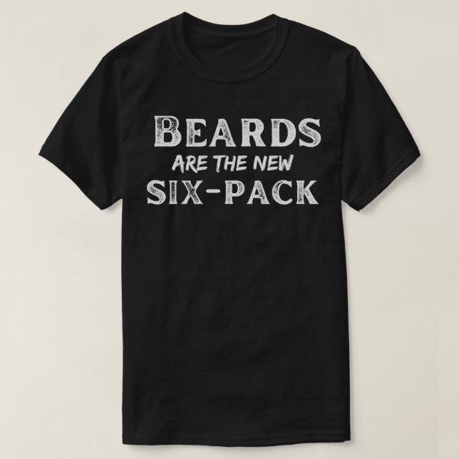 T-shirt Beards are the new six pack for bearded men (Design devant)