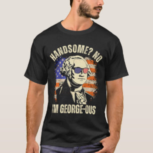 T-shirt Beau Non Je Suis Géorgeous George Washington 4ème 