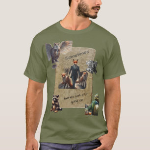 T-shirt Beaucoup de choses se passent  animaux de la forêt