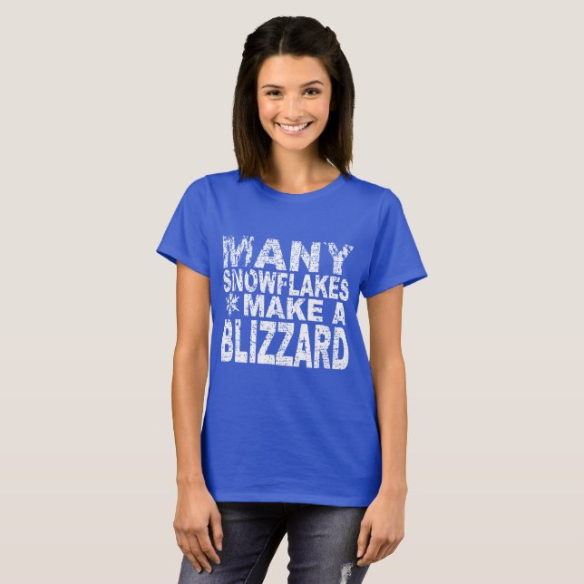 T-shirt 'Beaucoup de flocons de neige font un Blizzard' (Devant entier)