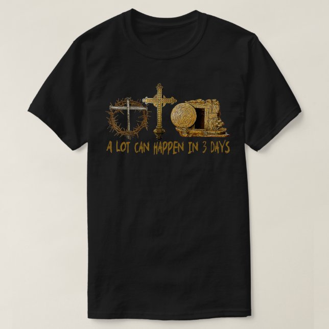 T-shirt Beaucoup Peuvent Arriver En 3 Jours Jésus Pâques C (Design devant)