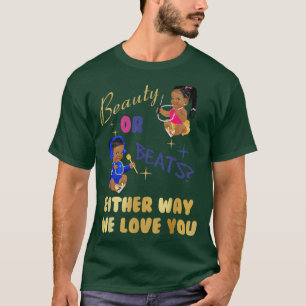 T-shirt Beauté ou Beats d'une façon ou d'une autre nous vo