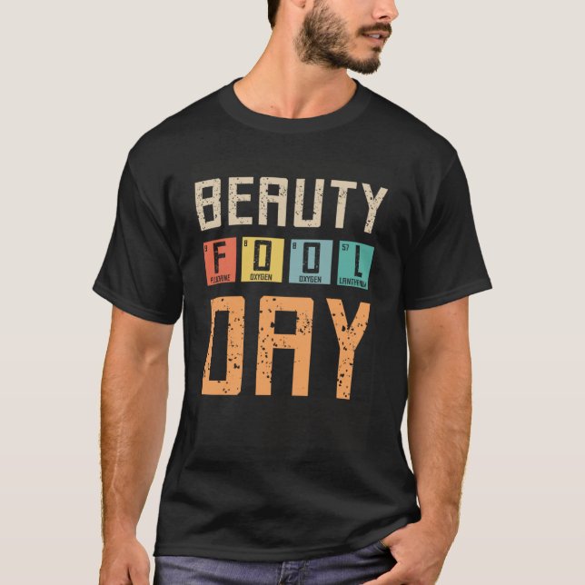 T-shirt Beauty Fool Day, April Fools Day 1er avril Fool Ch (Devant)