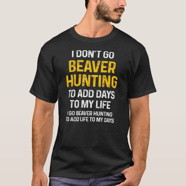 T-shirt Beaver Hunting Season Hunter  (Devant)
