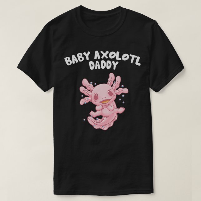 T-shirt Bébé Axolotl Papa Daddy Drôle Salamander Humour Am (Design devant)