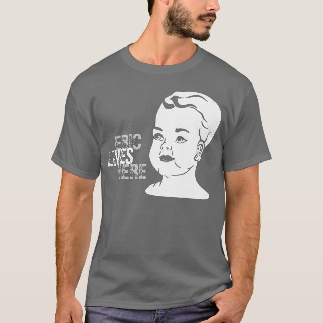 T-shirt bébé, ÉRIC, les VIES, ICI (Devant)