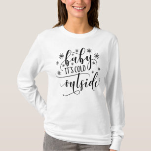 T-shirt Bébé Il Fait Froid Dehors Femme Manches Longues