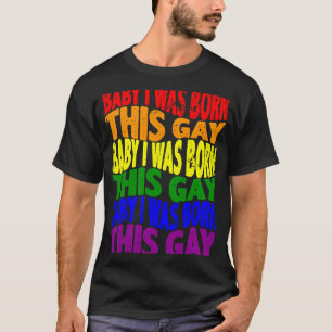T-shirt Bébé Je Suis Né Cette Gay LGBT Gay Lesbian Pride 1