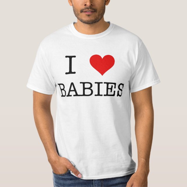 T-shirt Bébés du coeur I <3 contre l'avortement et (Devant)