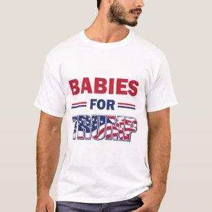 T-shirt Bébés - pour TRUMP