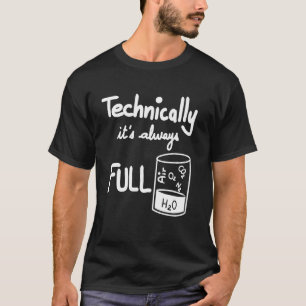 T-shirt Bécher fun science Techniquement il est toujours p