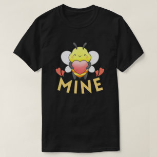 T-SHIRT BEE MINE - FUNNY VALENTINE DAME