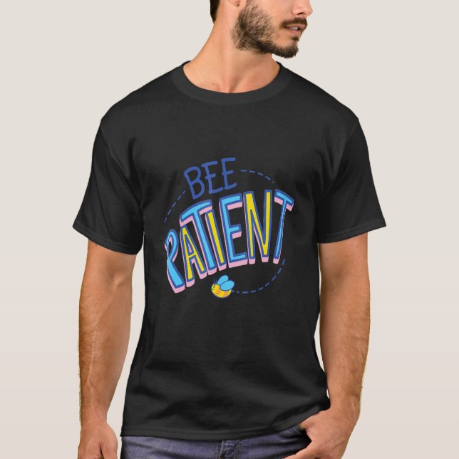 T-shirt Bee Patient Self Love  Motivational (Devant)