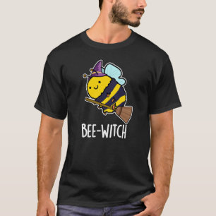 T-shirt Bee-sorcière Funny Bee Pun Dark BG