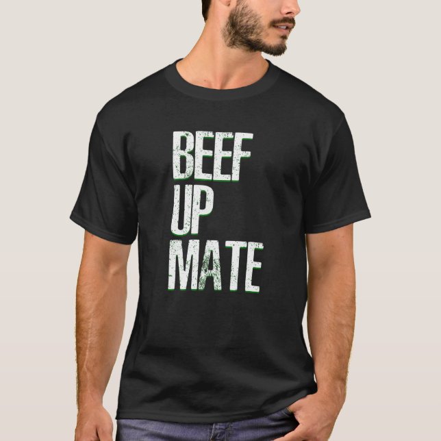 T-shirt Beef Up Mate Beef Viande Barbecue (Devant)