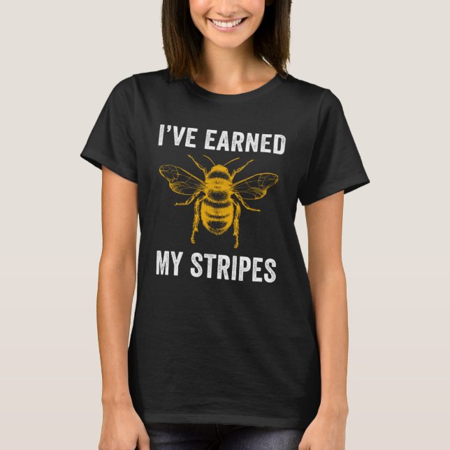 T-shirt Beekeeper Bee Earned my Stripes Beekeeping (Devant)