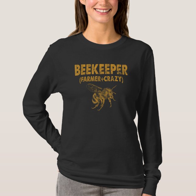 T-shirt Beekeeper Farmer And Crazy Funny (Devant)