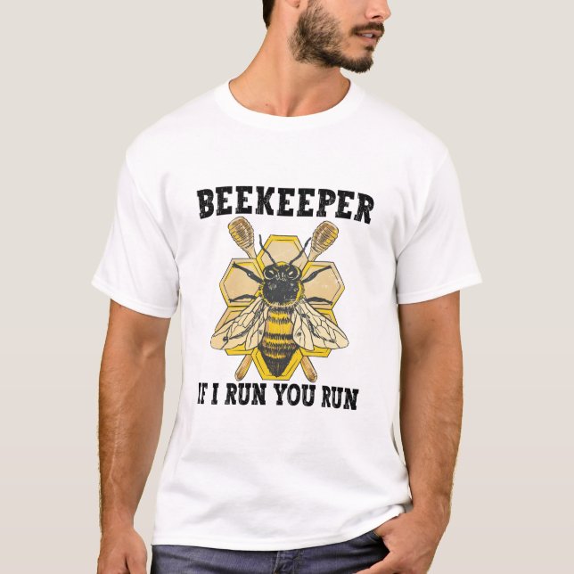 T-shirt Beekeeper Si Je Cours, Vous Exécutez Funny Beekeep (Devant)