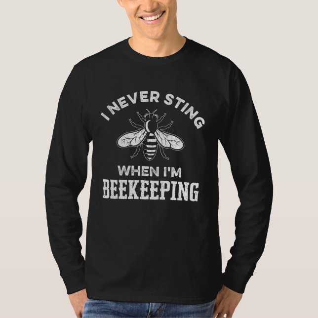 T-shirt Beekeeping Beekeeper Dad I Never Sting When I m Be (Devant)