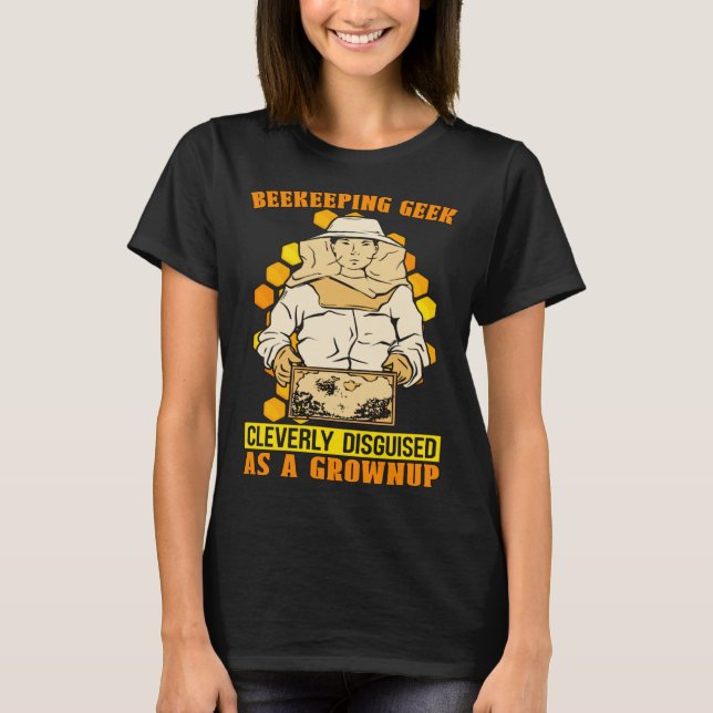 T-shirt Beekeeping Geek Cleverly Disguised As Honey Bees B (Devant)
