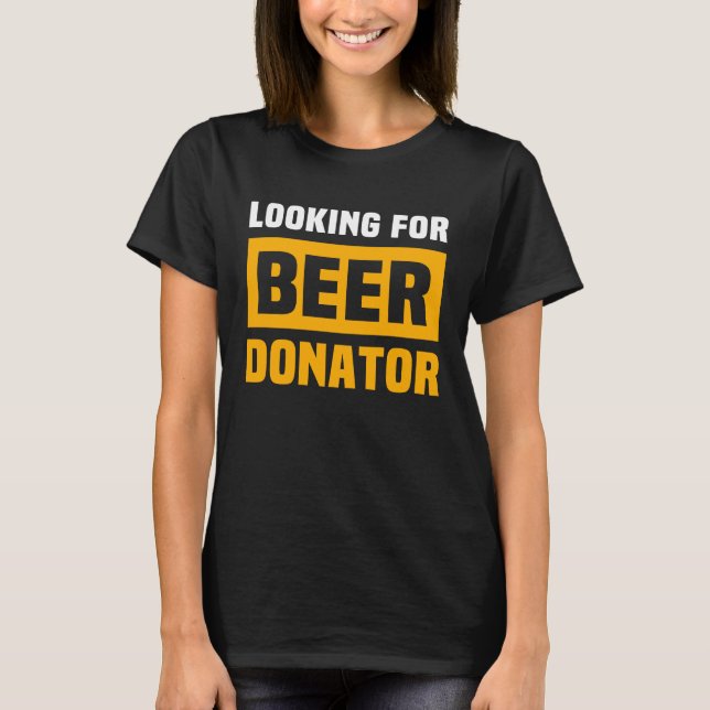 T-shirt Beer Drinker Sayings Search Beer Sponsor Beer Sayi (Devant)