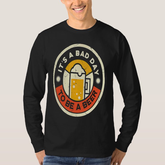 T-shirt Beer Drinking It's A Bad Day To Be A Beer (Devant)