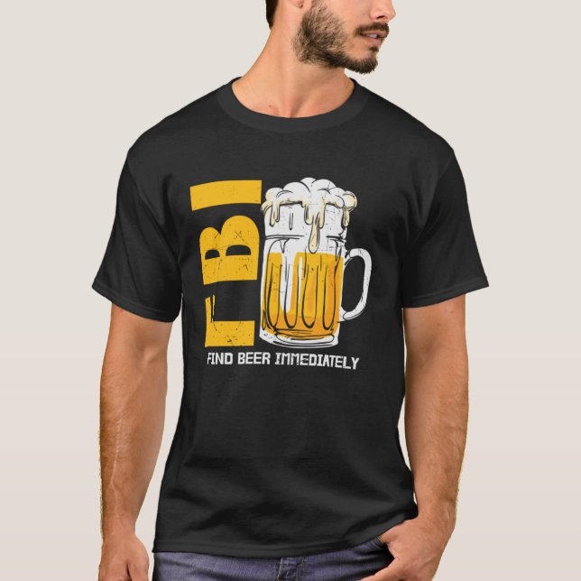 T-shirt Beer  Fbi Find Beer Immediately (Devant)