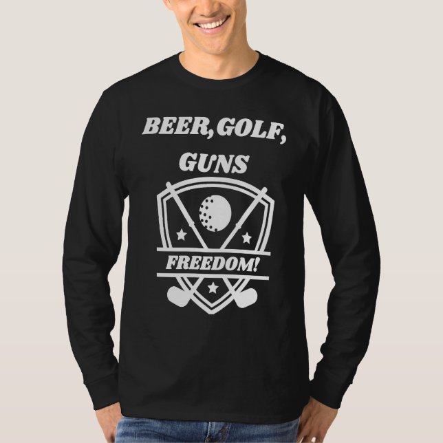 T-shirt Beer Golf Guns Freedom  Golfing Dad Husband Grandp (Devant)