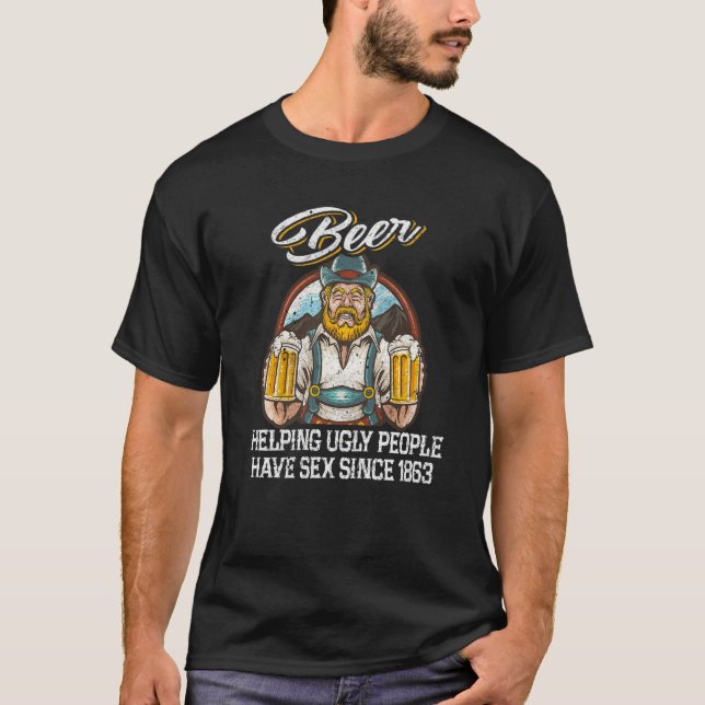 T-shirt Beer Helping Ugly People Have S E Since 1863 Beer (Devant)