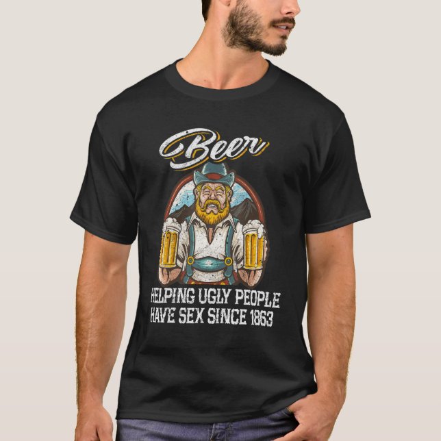 T-shirt Beer Helping Ugly People Have S E Since 1863  Beer (Devant)