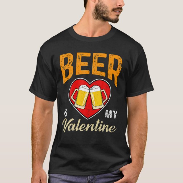 T-shirt Beer Is My Valentine Beer Lovers Valentines Day Fu (Devant)