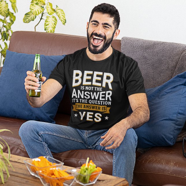 T-shirt Beer is not the Answer Funny Beer Lover (Créateur téléchargé)