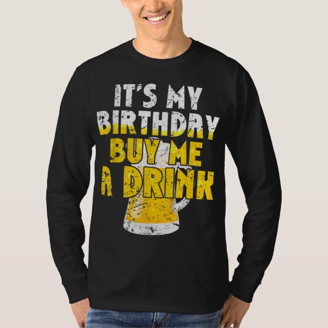 T-shirt Beer Lover It's My Birthday Buy Me A Drink Fun Dri (Devant)