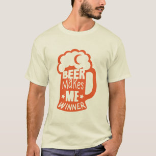 T-shirt beer makes me winner citation alcool humour