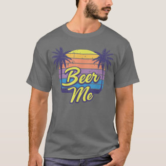 T-shirt Beer Me Beach Vacation 