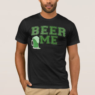 T-shirt Beer Me Green Beer