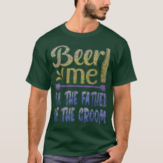 T-shirt Beer Me Im Le Père de la chambre Amusante Famille