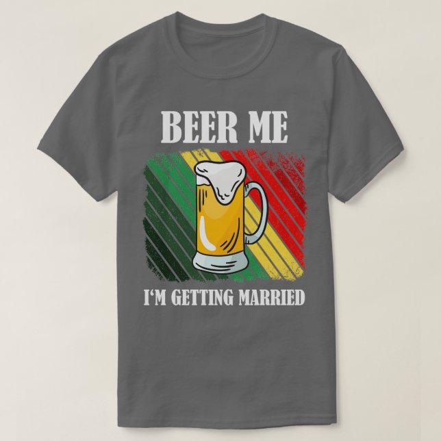 T-shirt Beer Me Ix27m Se Marier Funny Groom 3 (Design devant)