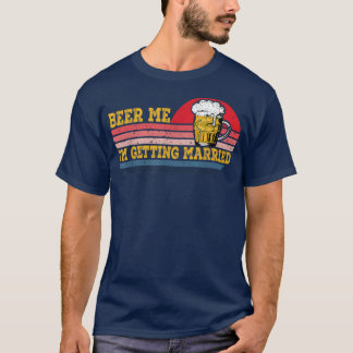 T-shirt Beer Me Je Me Marie Hommes Drôle Mariée D