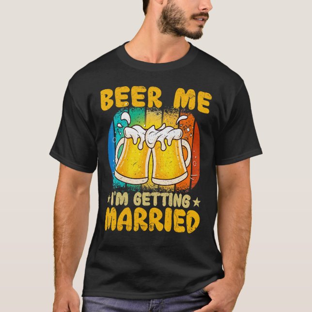 T-shirt Beer Me Je me marie Salle de Bachelor Par (Devant)